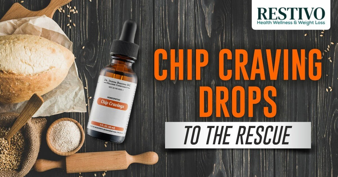 CHIP CRAVING DROPS TO THE RESCUE - Restivo Health & Wellness