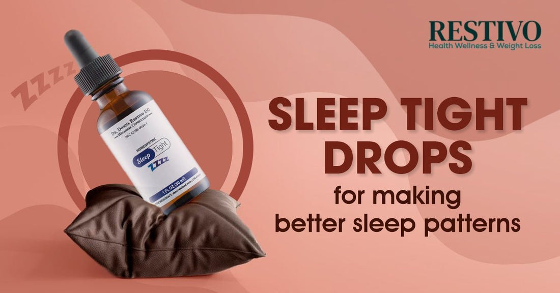 SLEEP TIGHT DROPS FOR MAKING BETTER SLEEP PATTERNS - Restivo Health & Wellness
