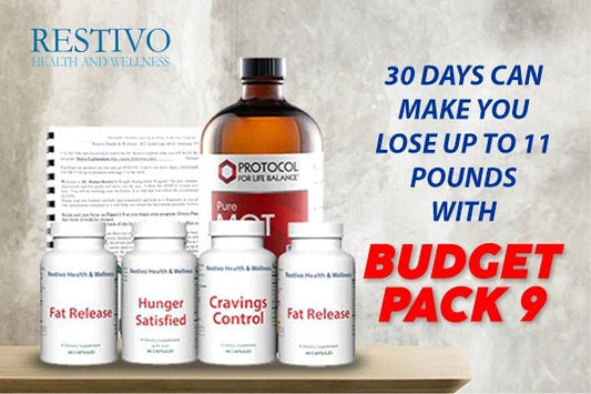 30 DAYS CAN MAKE YOU LOSE UP TO 11-POUNDS WITH BUDGET PACK 9 - Restivo Health & Wellness