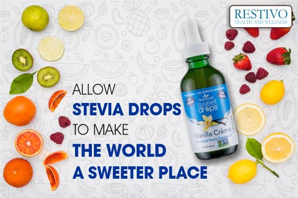 ALLOW STEVIA DROPS TO MAKE THE WORLD A SWEETER PLACE - Restivo Health & Wellness