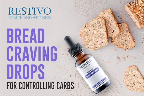 BREAD CRAVING DROPS FOR CONTROLLING CARBS - Restivo Health & Wellness