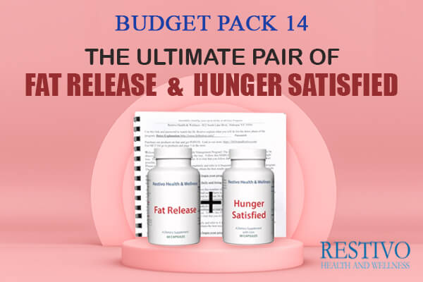 Budget Pack 14 - THE ULTIMATE PAIR OF FAT RELEASE & HUNGER SATISFIED - Restivo Health & Wellness