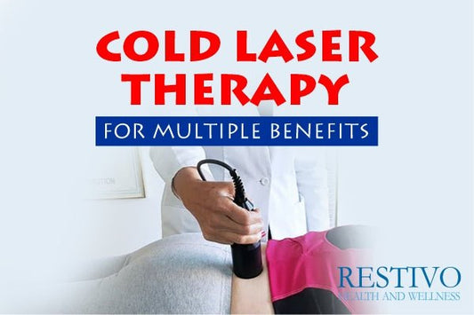 COLD LASER THERAPY FOR MULTIPLE BENEFITS - Restivo Health & Wellness