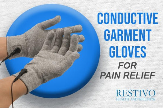 CONDUCTIVE GARMENT GLOVES FOR PAIN RELIEF - Restivo Health & Wellness