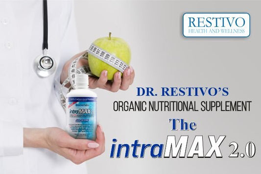 DR. RESTIVO’S ORGANIC NUTRITIONAL SUPPLEMENT – THE intraMAX 2.0 - Restivo Health & Wellness