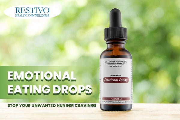 EMOTIONAL EATING DROPS STOP YOUR UNWANTED HUNGER CRAVINGS - Restivo Health & Wellness