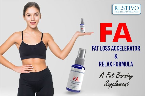 FA FAT LOSS ACCELERATOR & RELAX FORMULA - A FAT BURNING SUPPLEMENT - Restivo Health & Wellness