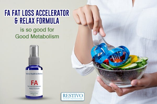 FA FAT LOSS ACCELERATOR & RELAX FORMULA IS SO GOOD FOR GOOD METABOLISM - Restivo Health & Wellness