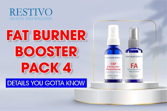 FAT BURNER BOOSTER PACK 4 DETAILS YOU GOTTA KNOW - Restivo Health & Wellness