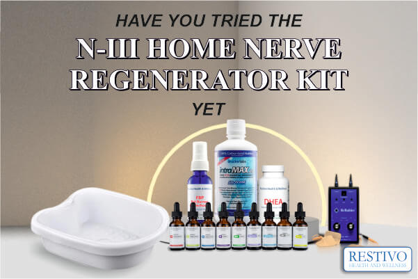 HAVE YOU TRIED THE N-III HOME NERVE REGENERATOR KIT YET - Restivo Health & Wellness