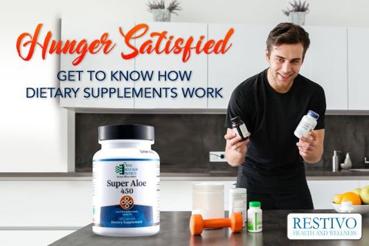 HUNGER SATISFIED – GET TO KNOW HOW DIETARY SUPPLEMENTS WORK - Restivo Health & Wellness