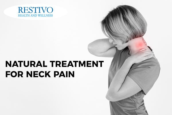 NATURAL TREATMENT FOR NECK PAIN: FROM A BAD SLEEP POSITION - Restivo Health & Wellness