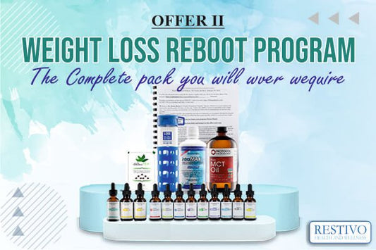 OFFER II: WEIGHT LOSS REBOOT PROGRAM THE COMPLETE PACK YOU WILL EVER REQUIRE - Restivo Health & Wellness