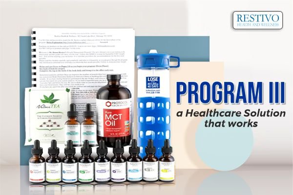 PROGRAM III A HEALTHCARE SOLUTION THAT WORKS - Restivo Health & Wellness