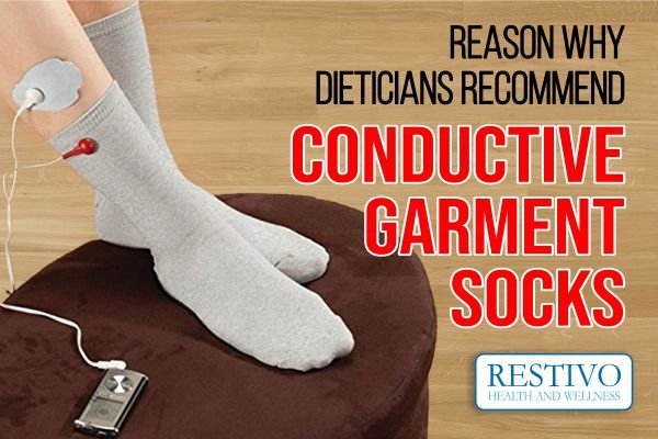 REASON WHY DIETICIANS RECOMMEND CONDUCTIVE GARMENT SOCKS - Restivo Health & Wellness