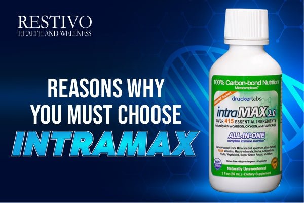 REASONS WHY YOU MUST CHOOSE INTRAMAX - Restivo Health & Wellness