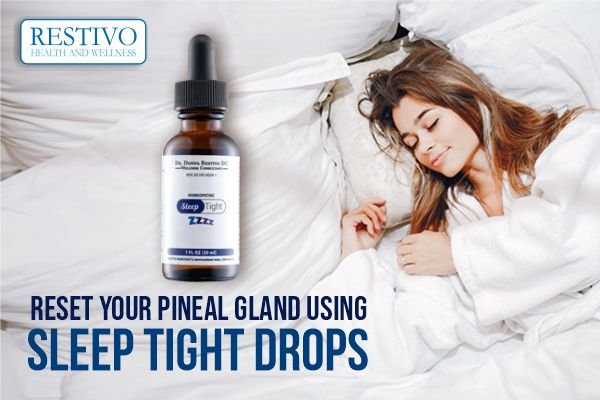 RESET YOUR PINEAL GLAND USING SLEEP TIGHT DROPS - Restivo Health & Wellness