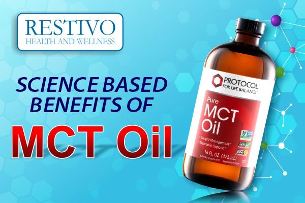 SCIENCE BASED BENEFITS OF MCT OIL - Restivo Health & Wellness