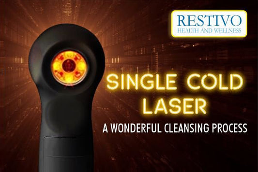 SINGLE COLD LASER – A WONDERFUL CLEANSING PROCESS - Restivo Health & Wellness