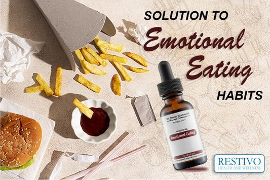 SOLUTION TO EMOTIONAL EATING HABITS - Restivo Health & Wellness