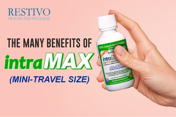 THE MANY BENEFITS OF INTRAMAX (MINI-TRAVEL SIZE) - Restivo Health & Wellness