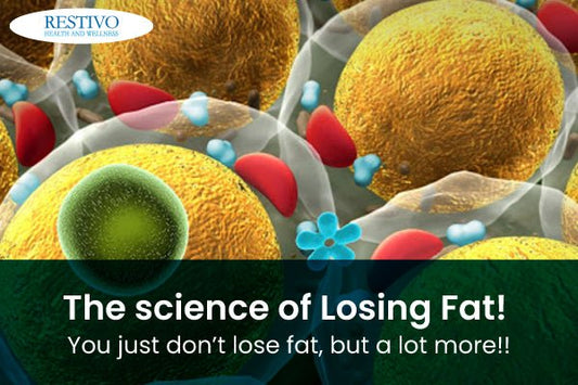 The science of Losing Fat! You just don’t lose fat, but a lot more!! - Restivo Health & Wellness