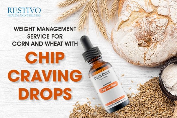 WEIGHT MANAGEMENT SERVICE FOR CORN AND WHEAT WITH CHIP CRAVINGS DROPS - Restivo Health & Wellness